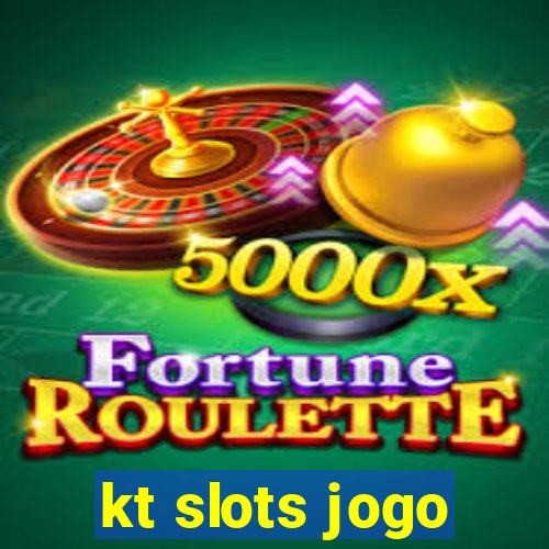 kt slots jogo